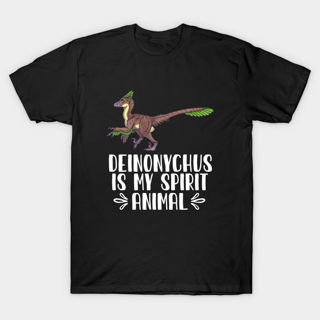 Deinonychus is My Spirit Animal T-Shirt by simonStufios